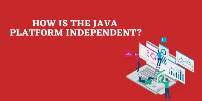 What Is Platform-independent In Java?