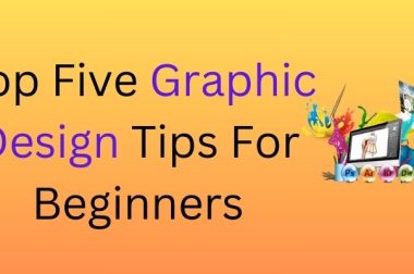 Top Five Graphic Design Tips For Beginners
