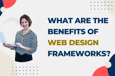 What are the Benefits of Web Design Frameworks?