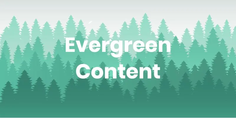 Evergreen Content